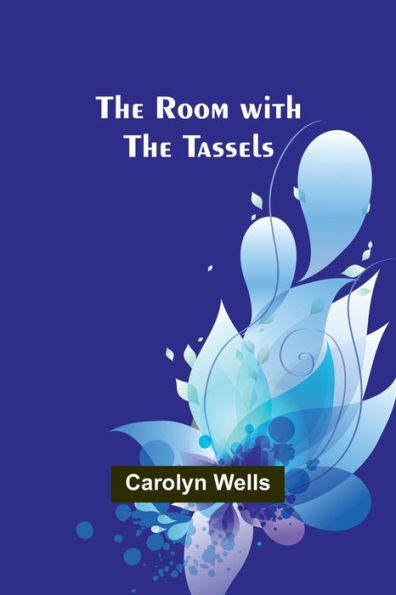 the Room with Tassels