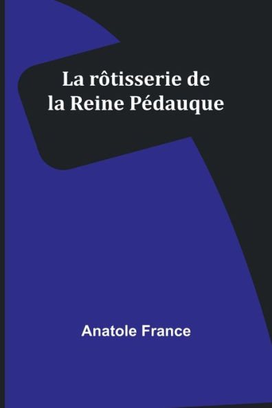 La rôtisserie de la Reine Pédauque