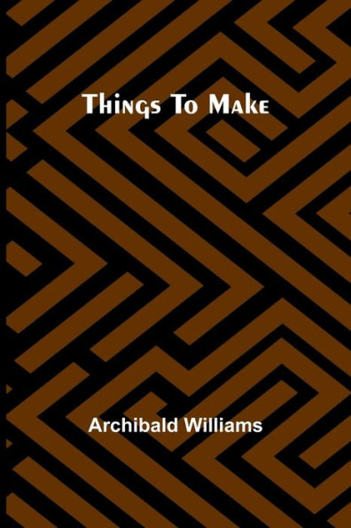 Things To Make