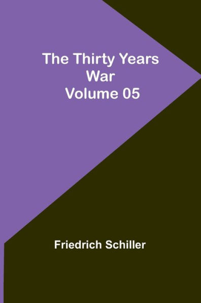 The Thirty Years War - Volume 05