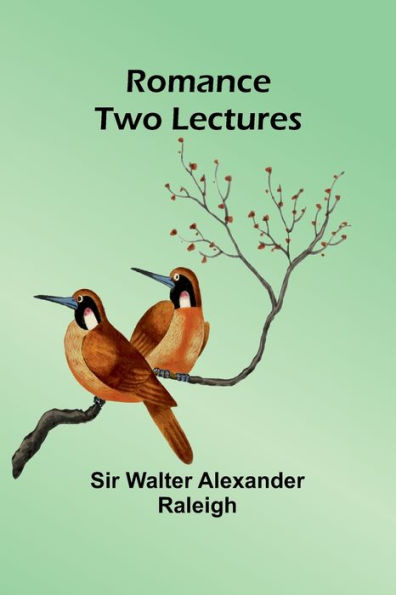 Romance: Two Lectures
