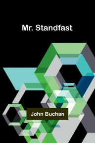 Title: Mr. Standfast, Author: John Buchan