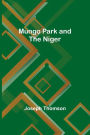 Mungo Park and the Niger