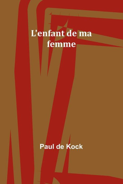 L'enfant de ma femme