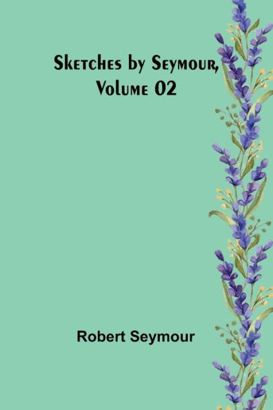 Sketches by Seymour, Volume 02