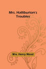 Mrs. Halliburton's Troubles