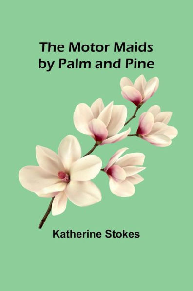 The Motor Maids by Palm and Pine