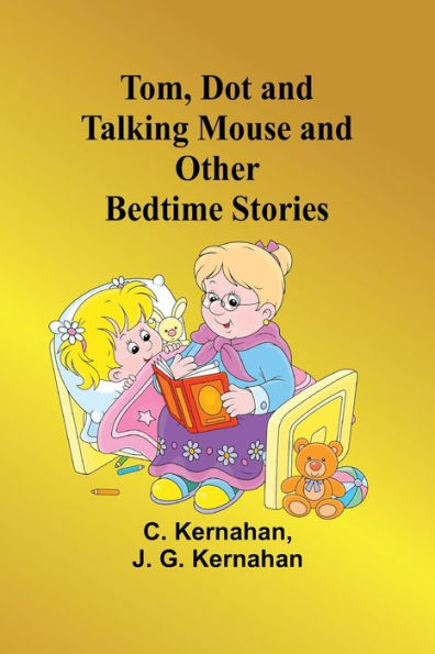 Tom, Dot and Talking Mouse Other Bedtime Stories