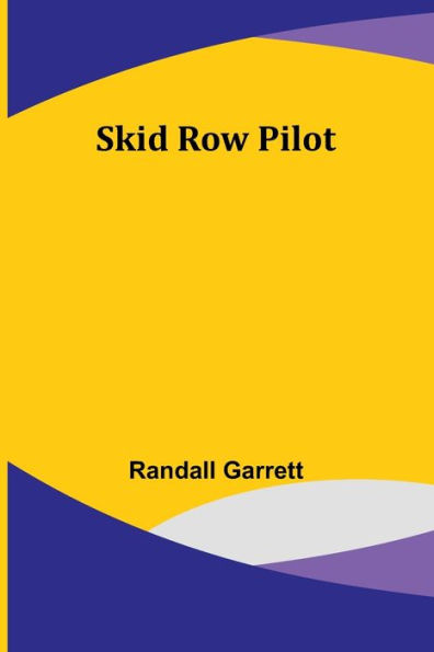 Skid Row Pilot