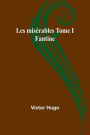 Les misï¿½rables Tome I: Fantine