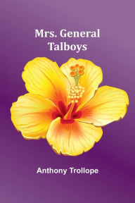 Title: Mrs. General Talboys, Author: Anthony Trollope