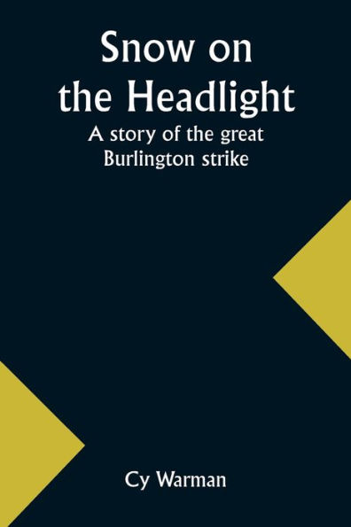 Snow on the headlight: a story of great Burlington strike