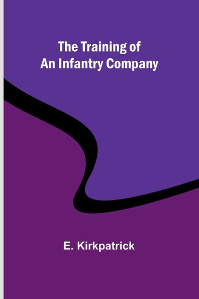 The training of an infantry company