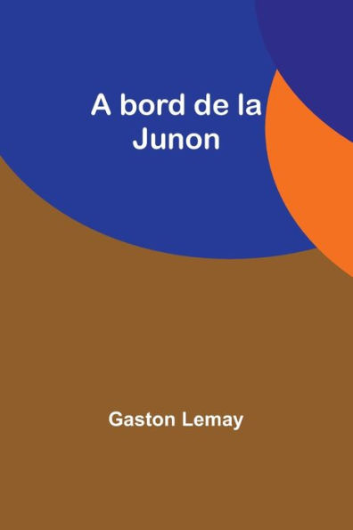 A bord de la Junon