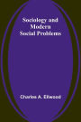 Sociology and Modern Social Problems