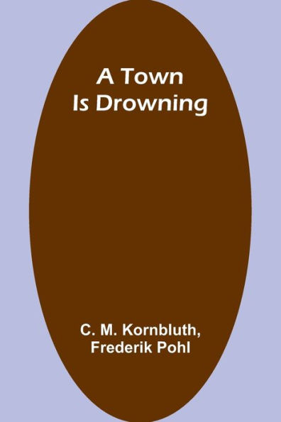 A Town Is Drowning