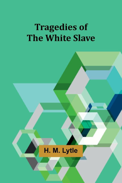 Tragedies of the White Slave