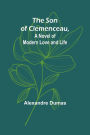 The Son of Clemenceau, A Novel of Modern Love and Life