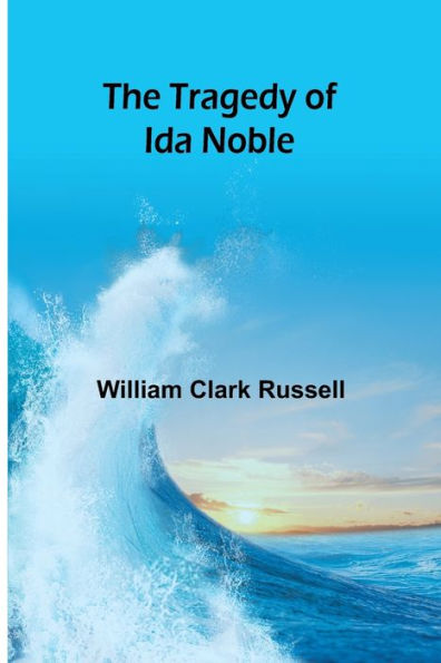 The Tragedy of Ida Noble