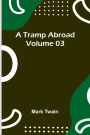 A Tramp Abroad - Volume 03