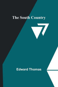 Title: The South Country, Author: Edward Thomas