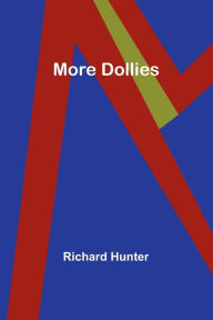 Title: More Dollies, Author: Richard Hunter