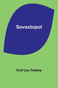 Title: Sevastopol, Author: Leo Tolstoy