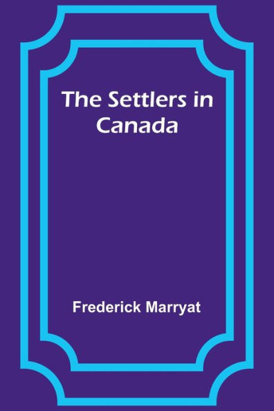 The Settlers in Canada