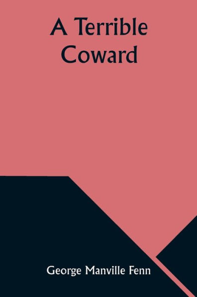 A Terrible Coward