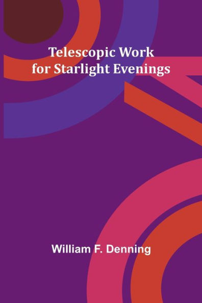 Telescopic Work for Starlight Evenings