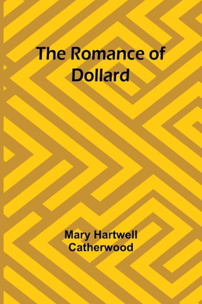 The Romance of Dollard