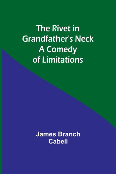 The Rivet Grandfather's Neck: A Comedy of Limitations