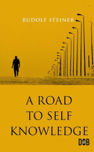 Title: Road to Self-Knowledge, Author: Rudolf Steiner