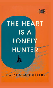 The Heart Is A Lonely Hunter