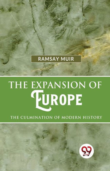 The Expansion Of Europe Culmination Modern History