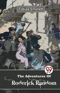 Title: The Adventures Of Roderick Random, Author: Tobias Smollett