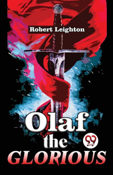 Olaf the Glorious A Story of Viking agree