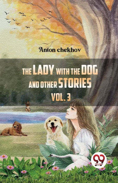 The Lady With Dog And Other Stories Volume 3