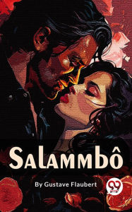 Title: Salammbô, Author: Gustave Flaubert