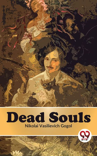 Dead Souls by Nikolai Gogol | eBook | Barnes & Noble®