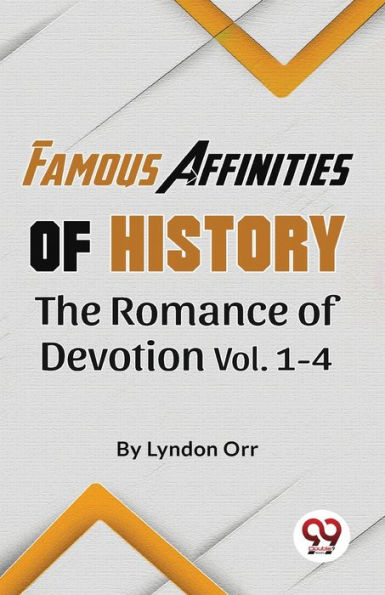 Famous Affinities of History The Romance Devotion Vol 1-4