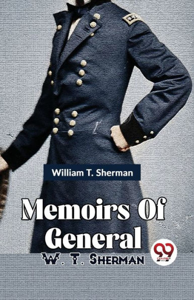 Memoirs Of General W. T. Sherman Vol -1