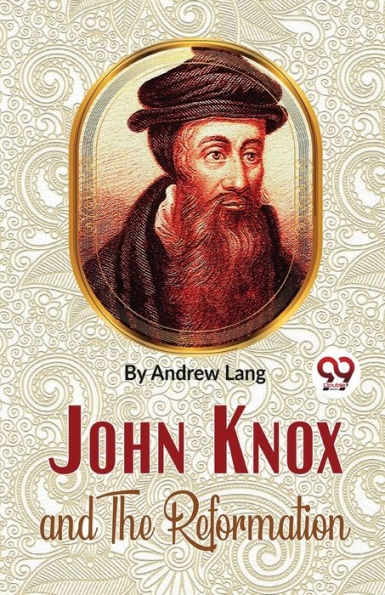 John Knox And The Reformation