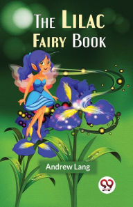 Title: The Lilac Fairy Book, Author: Andrew Lang