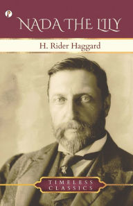 Title: Nada The Lily, Author: H. Rider Haggard