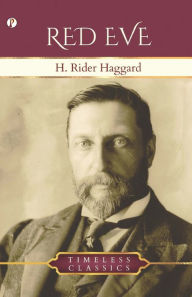 Title: Red Eve, Author: H. Rider Haggard