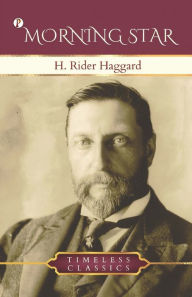 Title: Morning Star, Author: H. Rider Haggard