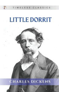 Title: Little Dorrit, Author: Charles Dickens