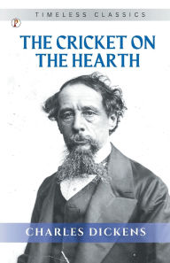 Title: The Cricket on the Hearth, Author: Charles Dickens