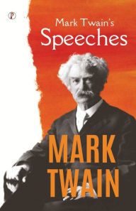 Title: Mark Twain's Speeches, Author: Mark Twain